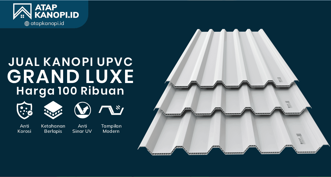 Jual Kanopi uPVC Grand Luxe harga 100 Ribuan