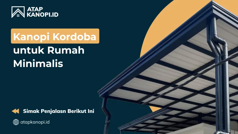 Kanopi Kordoba untuk Rumah Minimalis