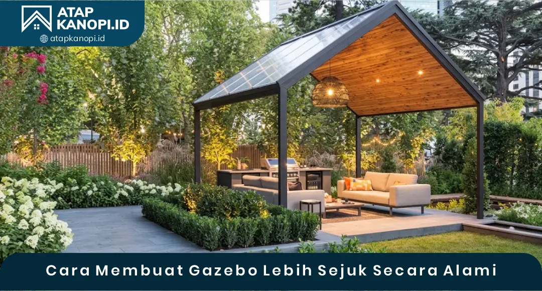 04 Cara Membuat Gazebo Lebih Sejuk Secara Alami