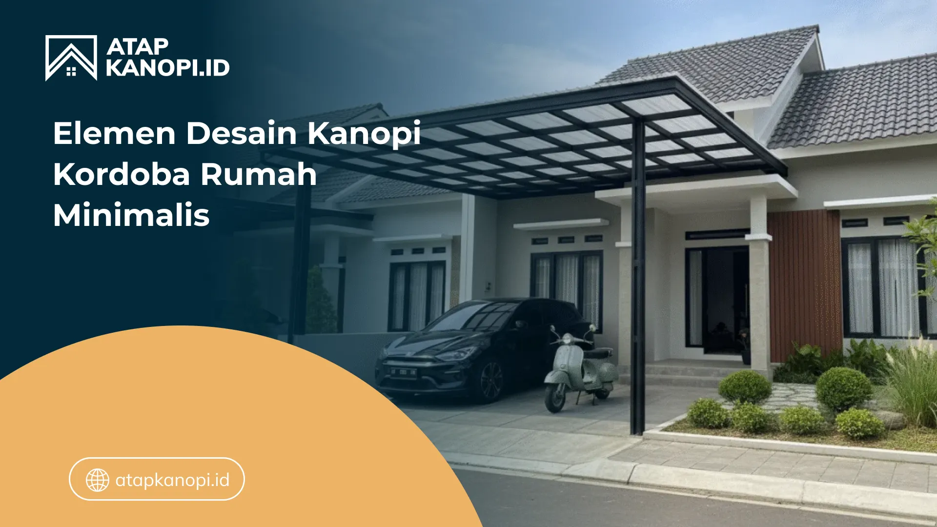 03 Elemen Desain Kanopi Kordoba Rumah Minimalis