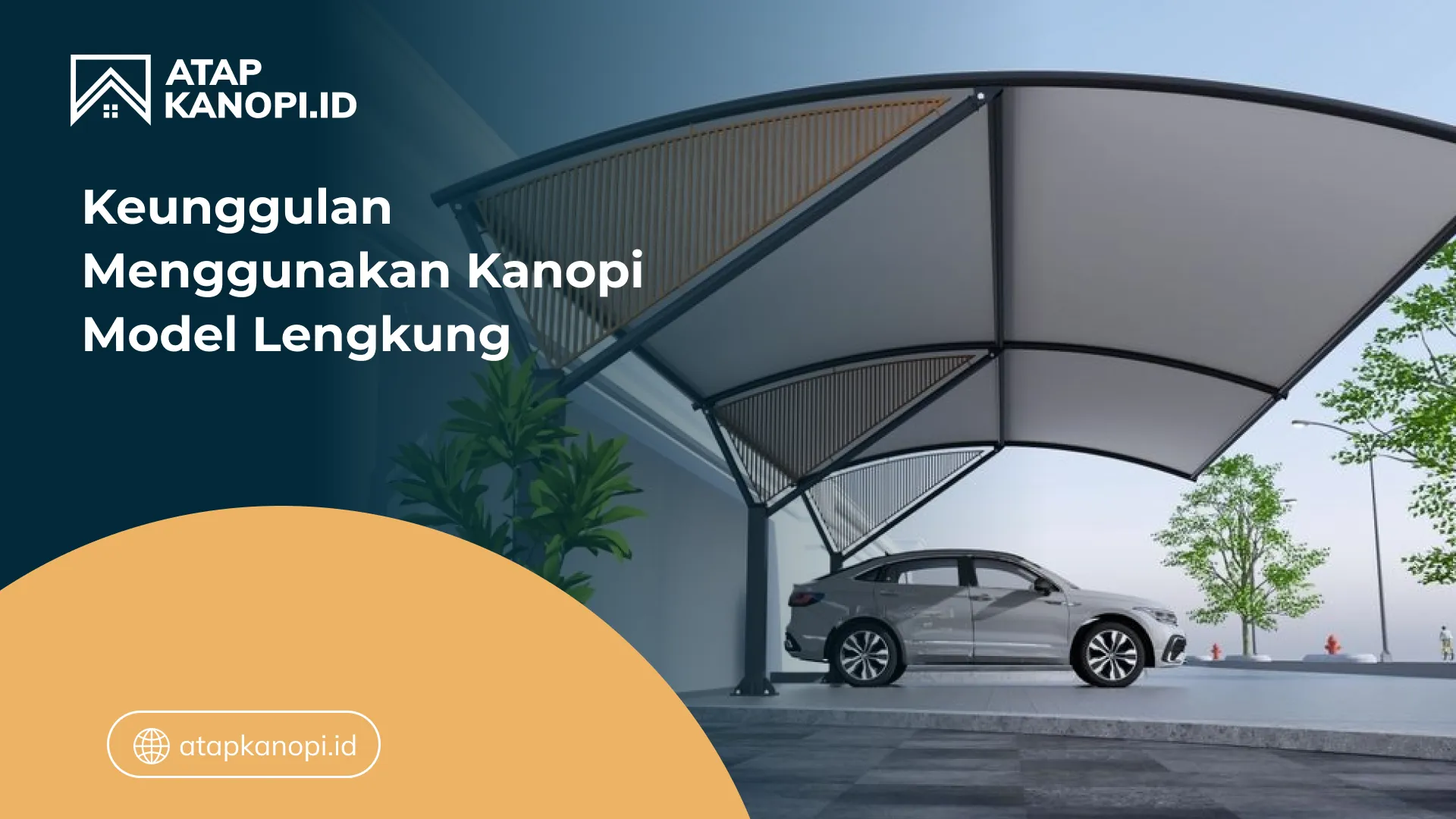 03 Keunggulan Menggunakan Kanopi Model Lengkung