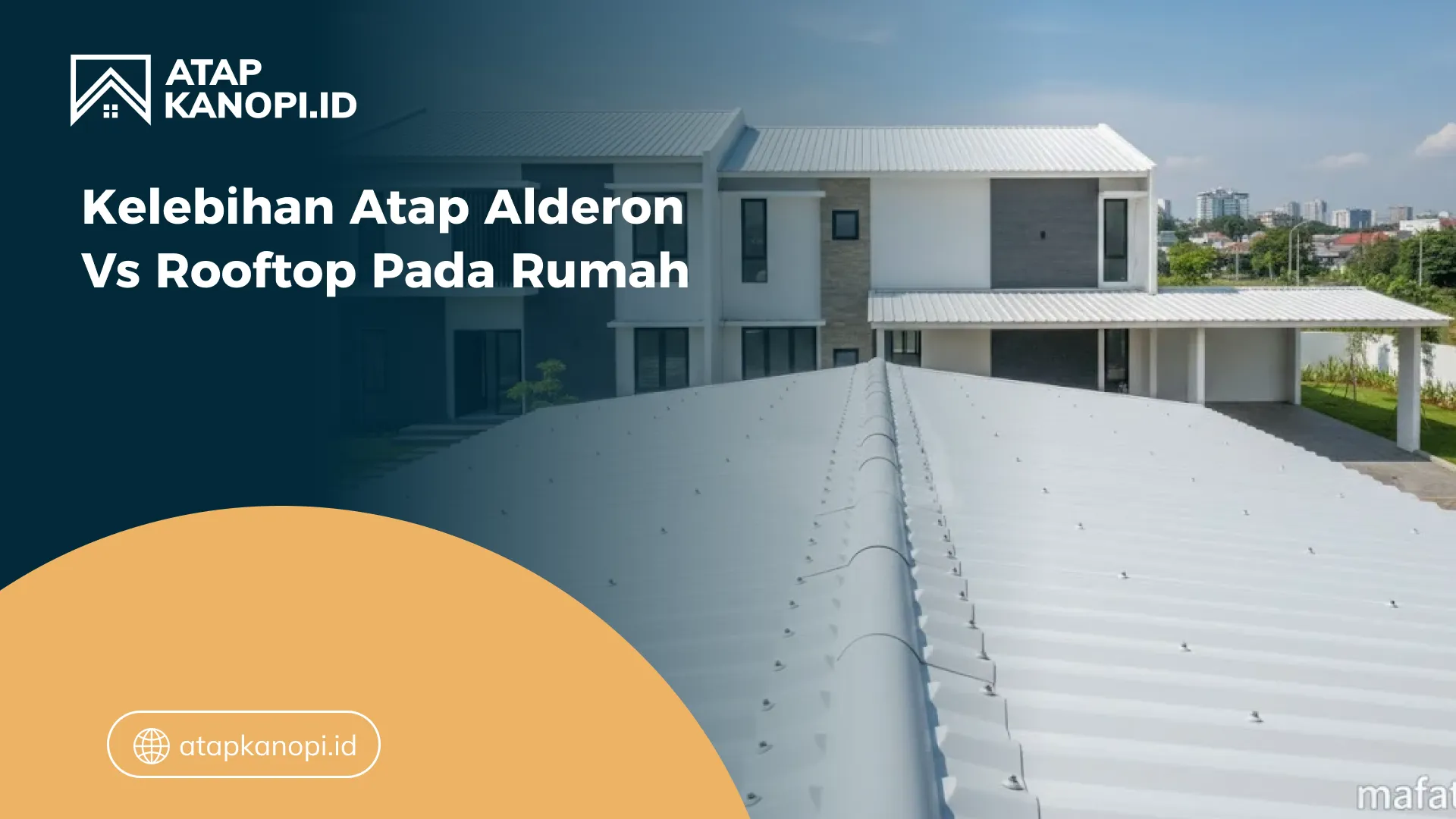 03 Kelebihan Atap Alderon Vs Rooftop Pada Rumah