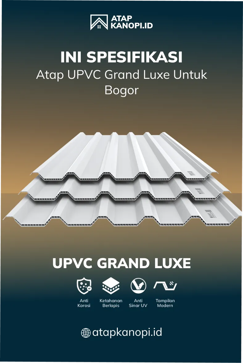 Ini Spesifikasi Atap UPVC Grand Luxe untuk Bogor