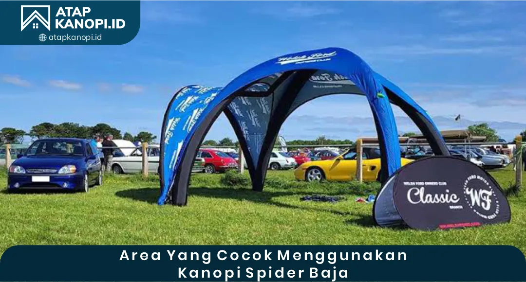 04 Area yang Cocok Menggunakan Kanopi Spider Baja