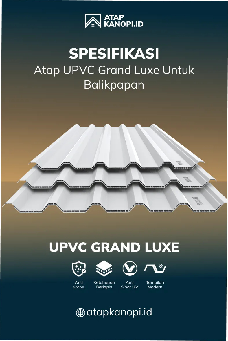 Spesifikasi Atap UPVC Grand Luxe untuk Balikpapan