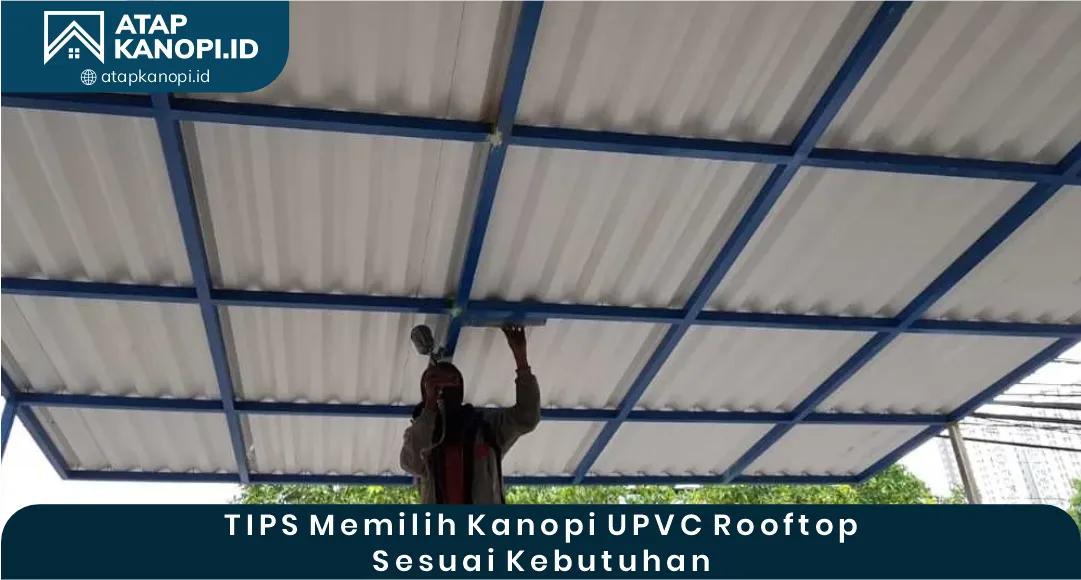 01 Keunggulan Menggunakan Kanopi UPVC Rooftop