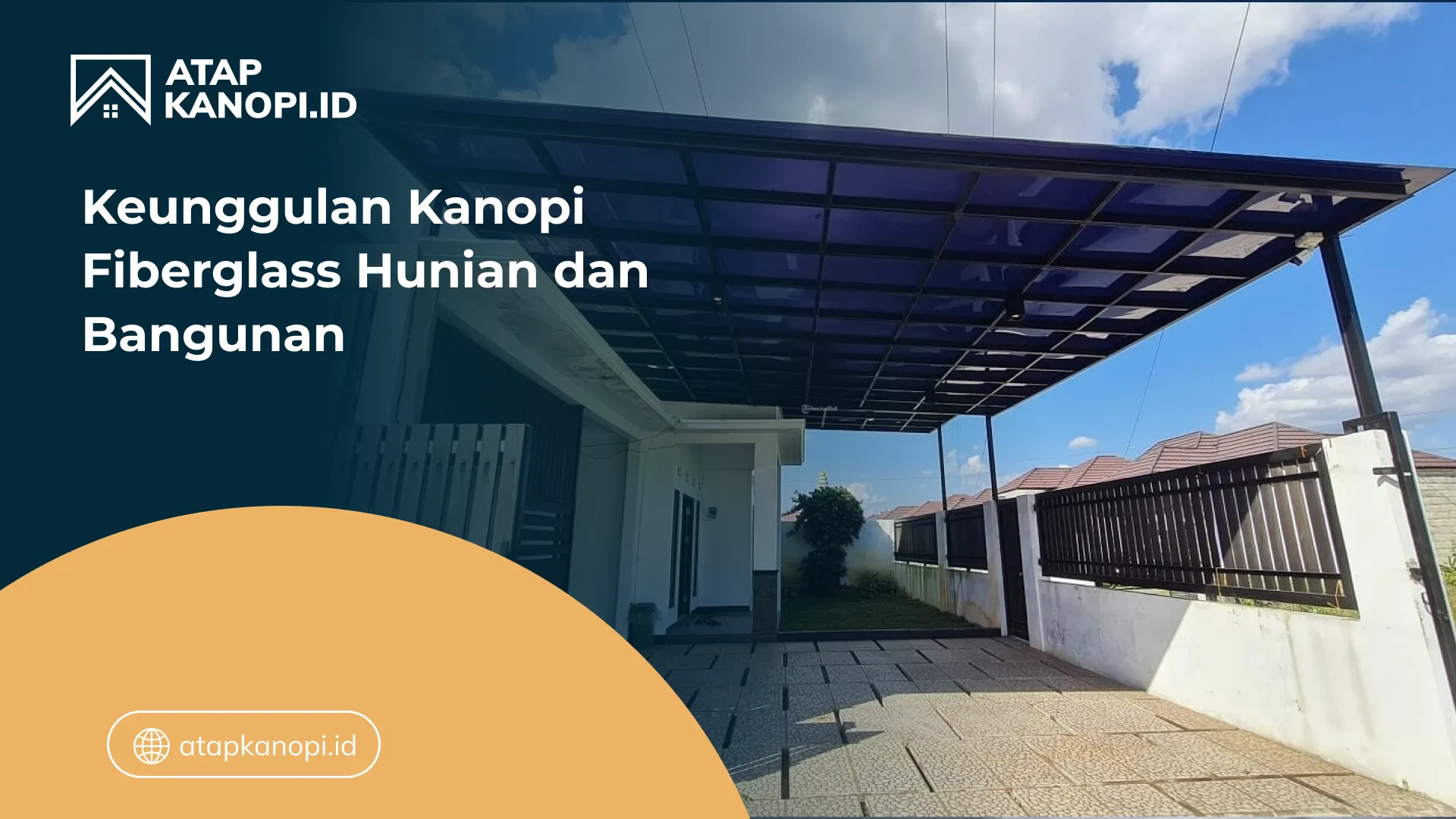 03 Keunggulan Kanopi Fiberglass Hunian dan Bangunan