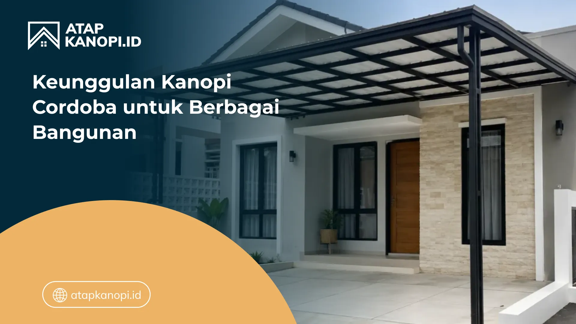 03 Keunggulan Kanopi Cordoba untuk Berbagai Bangunan