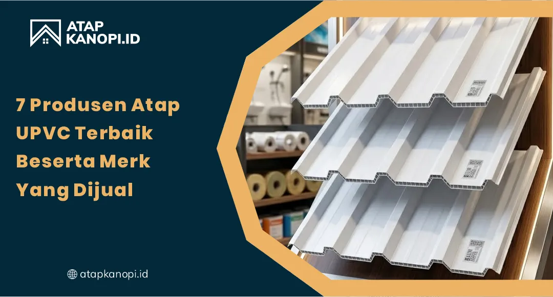 01 7 Produsen Atap UPVC Terbaik Beserta Merk yang Dijual