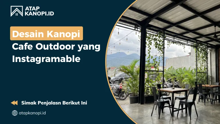 Desain Kanopi Cafe Outdoor yang Instagramable