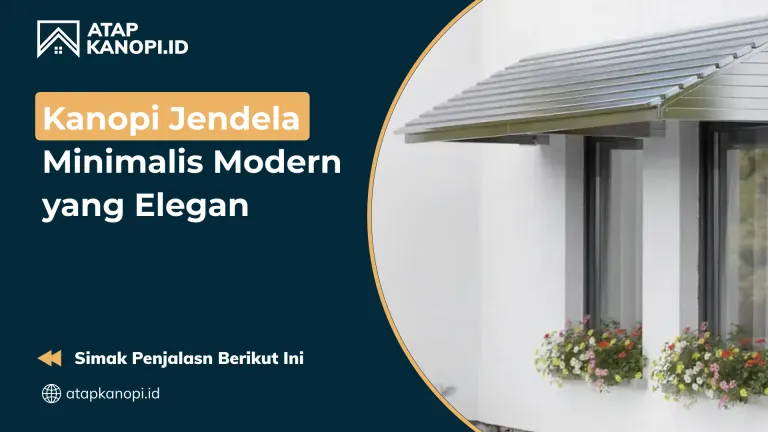 Kanopi Jendela Minimalis Modern yang Elegan