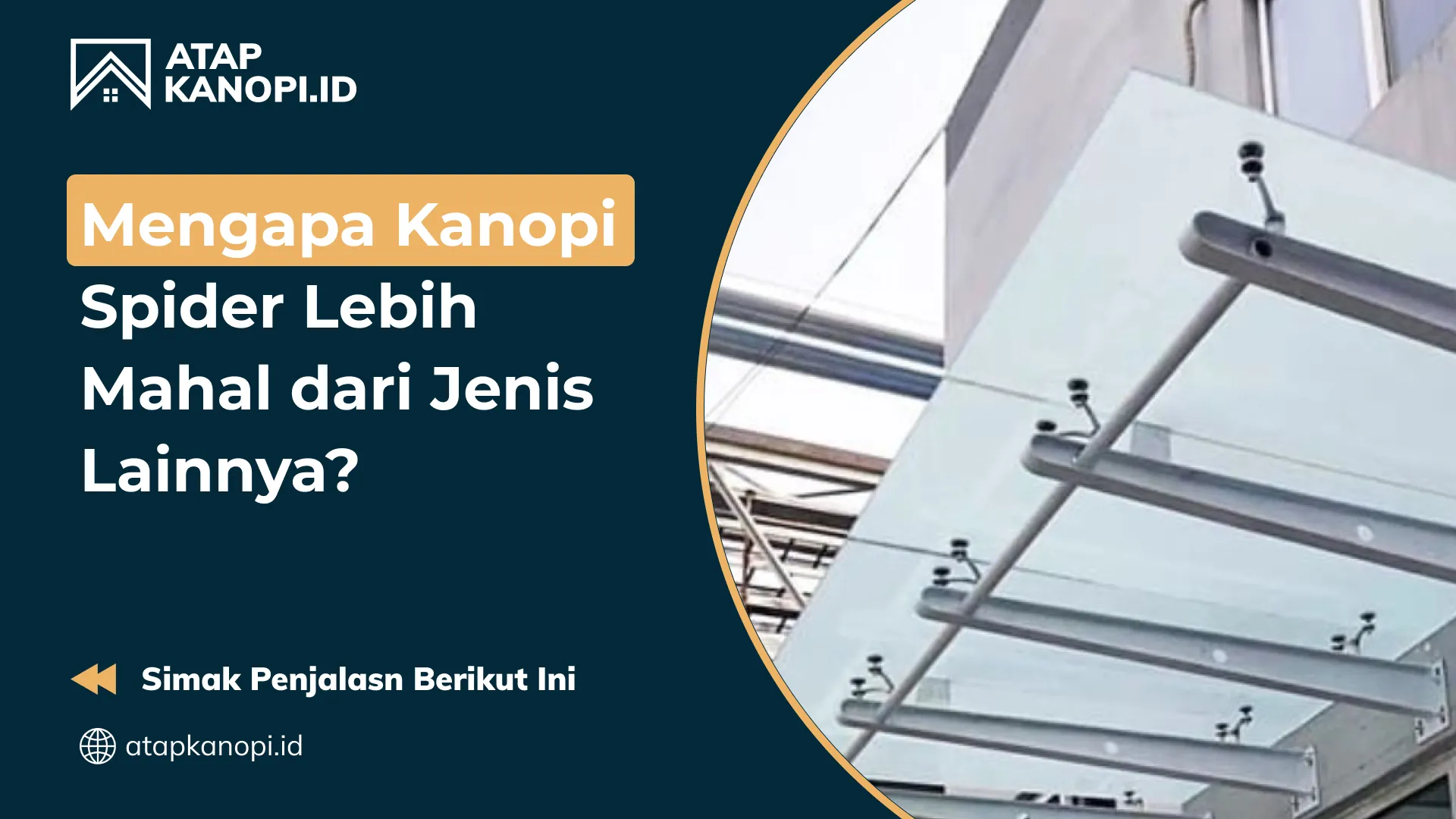 Mengapa Kanopi Spider Lebih Mahal dari Jenis Lainnya?