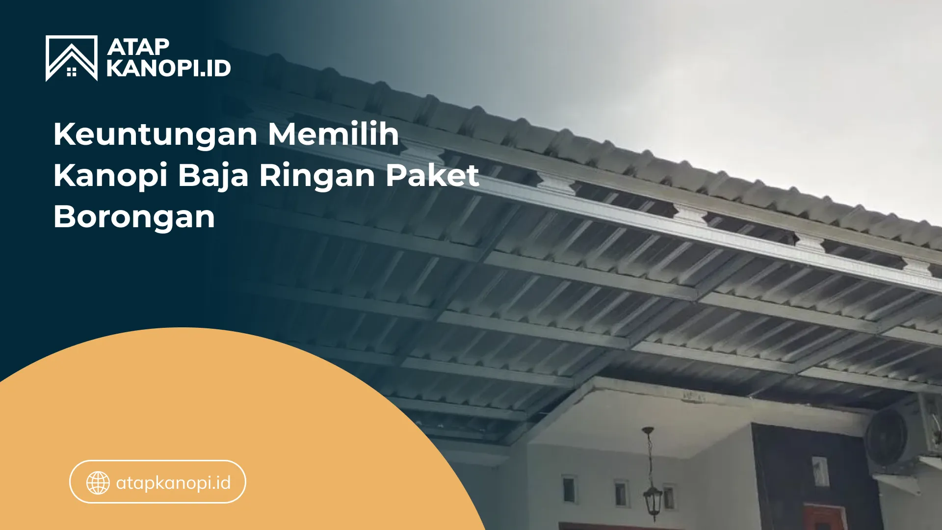 04 Keuntungan Memilih Kanopi Baja Ringan Paket Borongan