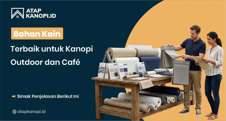 Bahan Kain Terbaik untuk Kanopi Outdoor dan Cafe