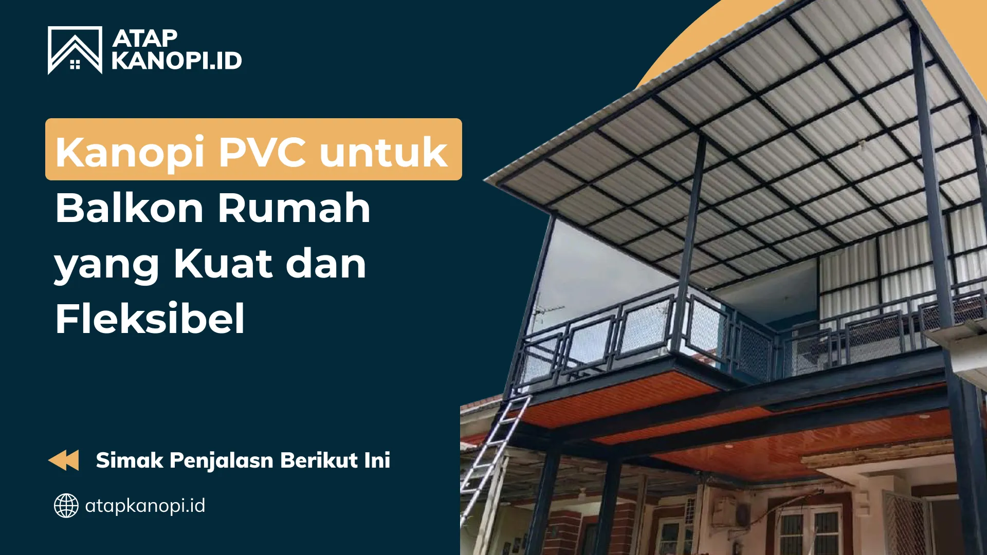 01 Kanopi PVC untuk Balkon Rumah yang Kuat dan Fleksibel