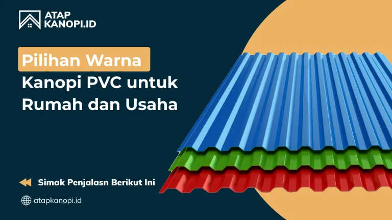 01 Pilihan Warna Kanopi PVC untuk Rumah dan Usaha