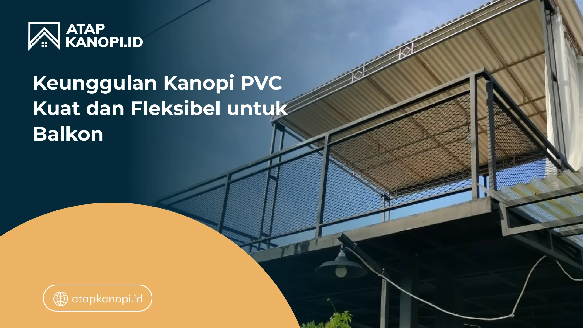 02 Keunggulan Kanopi PVC Kuat dan Fleksibel untuk Balkon