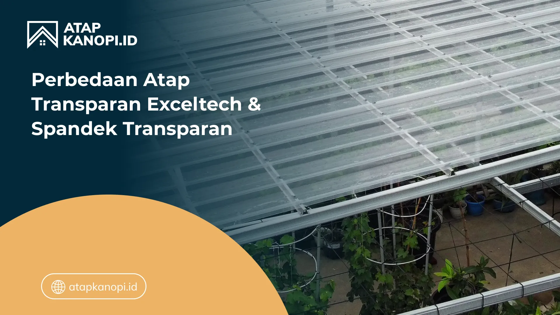 04 Perbedaan Atap Transparan Exceltech & Spandek Transparan
