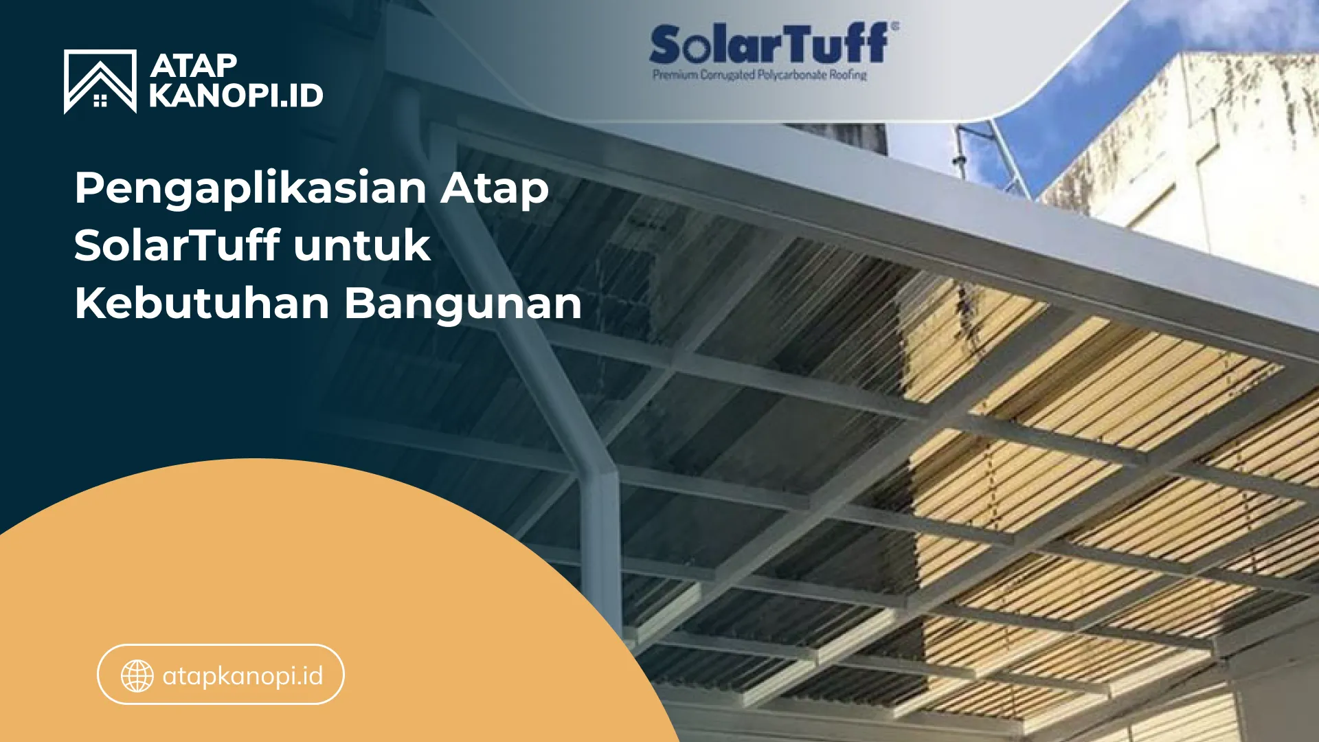 Pengaplikasian Atap SolarTuff untuk Kebutuhan Bangunan