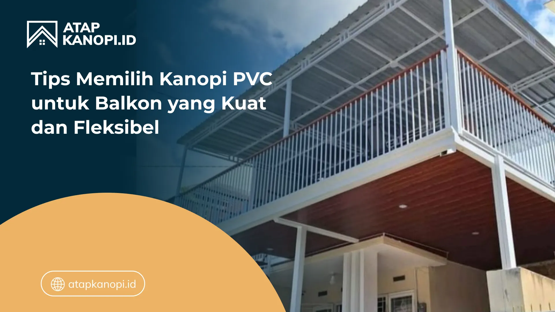 04 Tips Memilih Kanopi PVC untuk Balkon yang Kuat dan Fleksibel