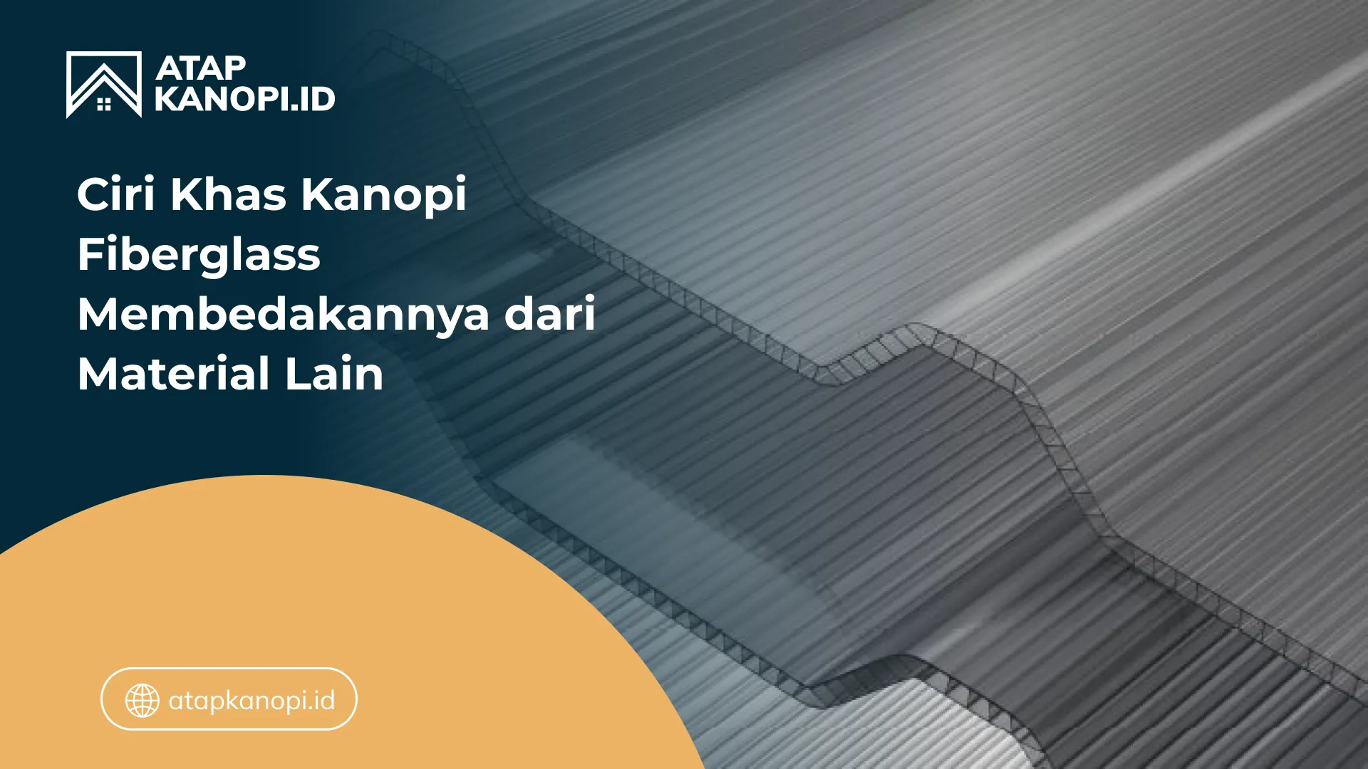 02 Ciri Khas Kanopi Fiberglass Membedakannya dari Material Lain