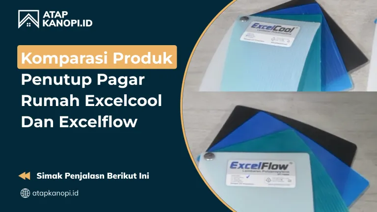 Komparasi Produk Penutup Pagar Rumah Excelcool Dan Excelflow