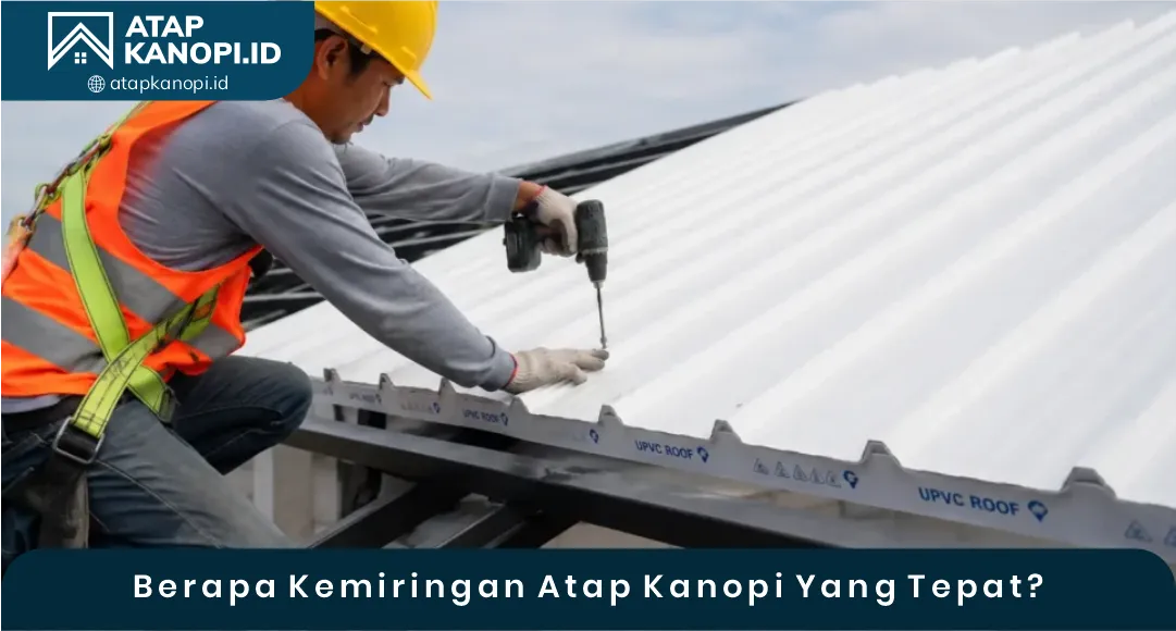 03 Berapa Kemiringan Atap Kanopi Yang Tepat