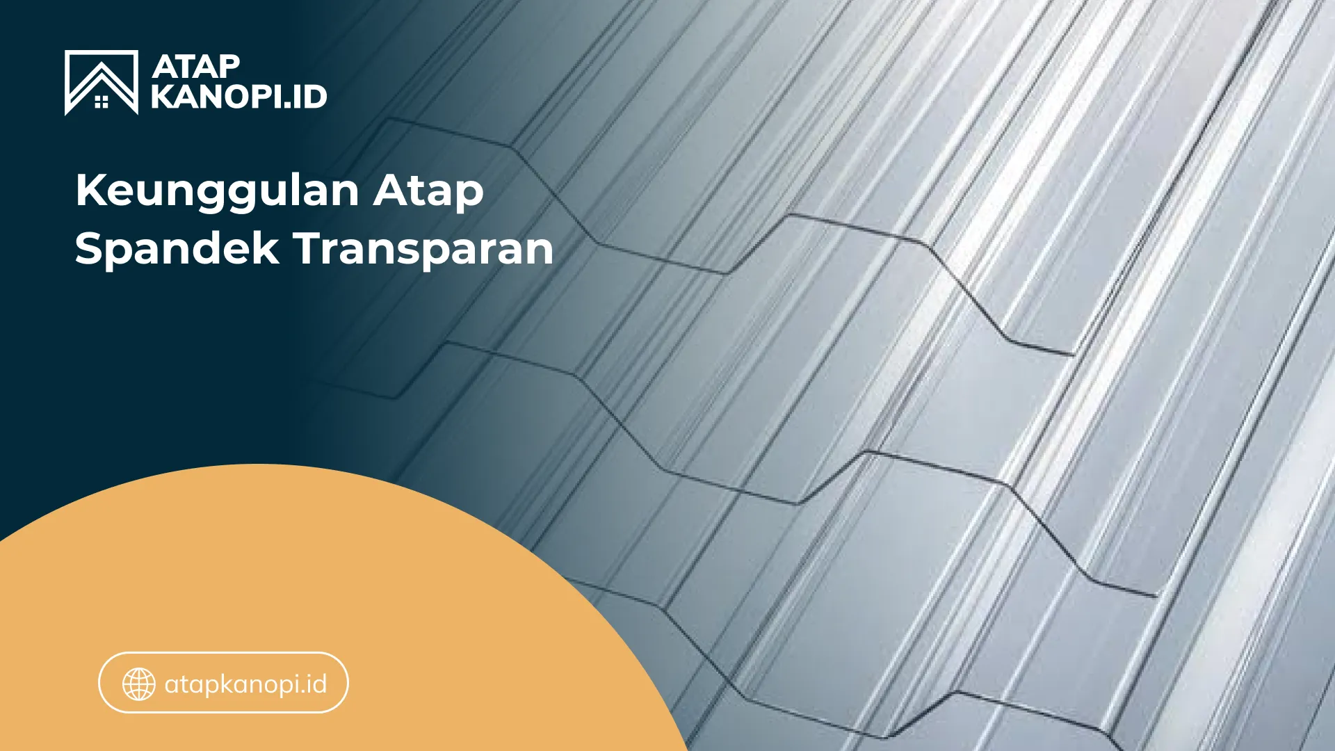 03 Keunggulan Atap Spandek Transparan