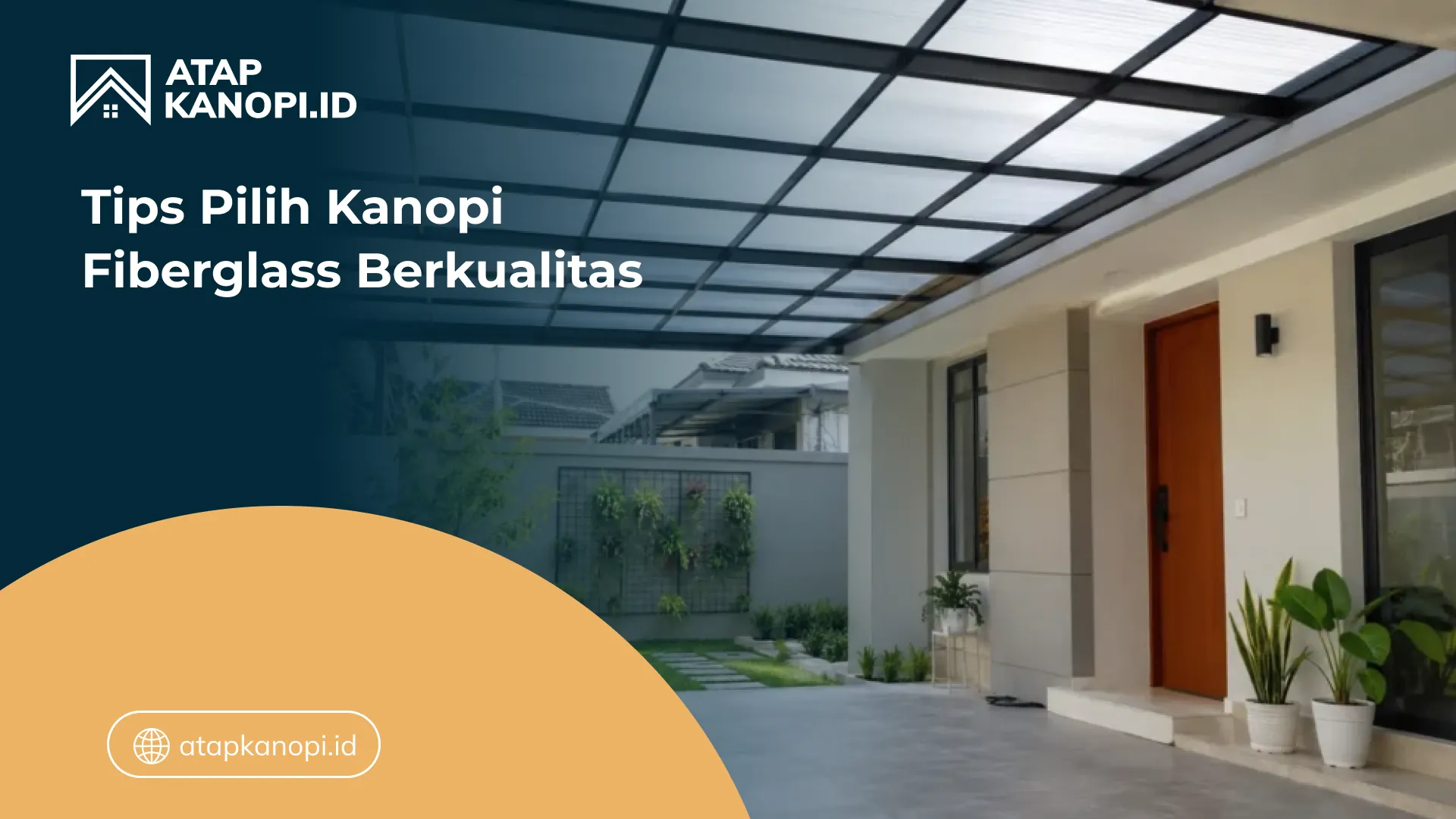04 Tips Pilih Kanopi Fiberglass Berkualitas