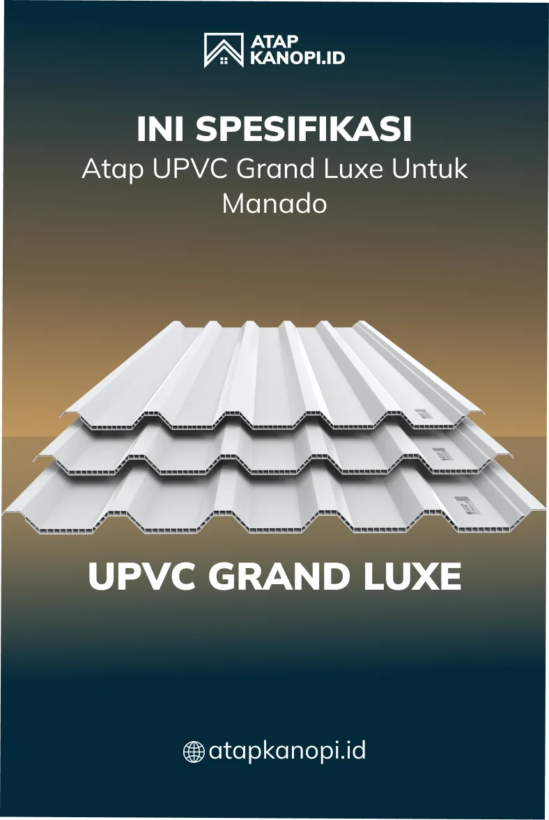 Spesifikasi Atap UPVC Grand Luxe untuk Manado