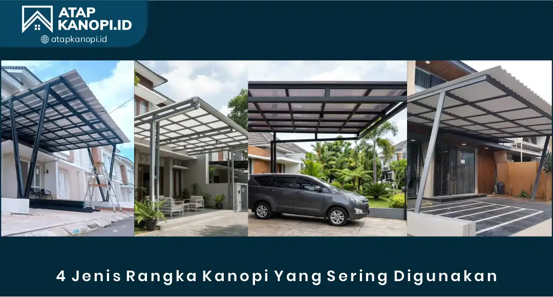 02 4 Jenis Rangka Kanopi yang Sering Digunakan
