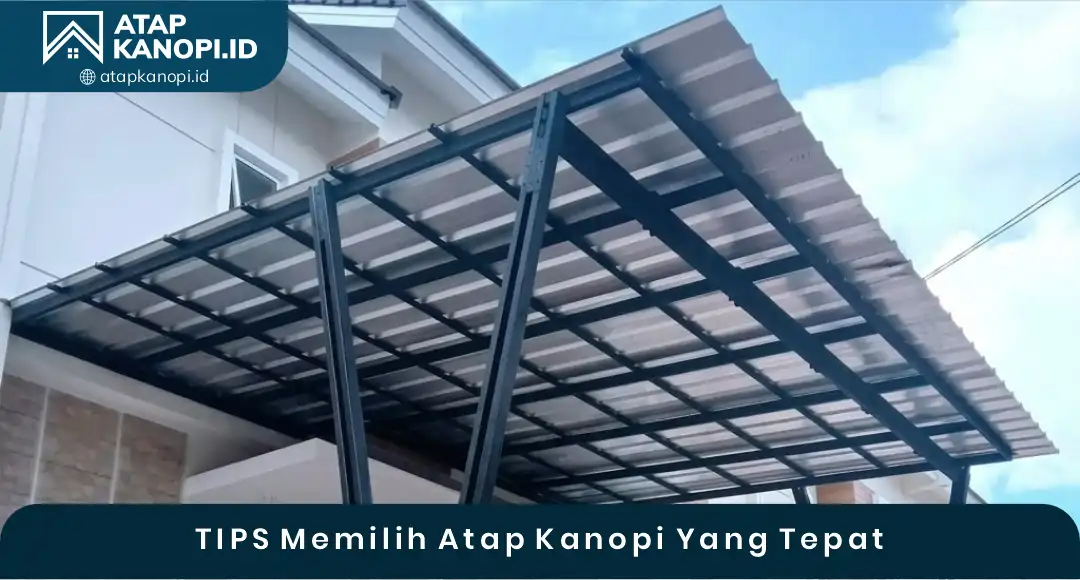 Tips Memilih Atap Kanopi yang Tepat