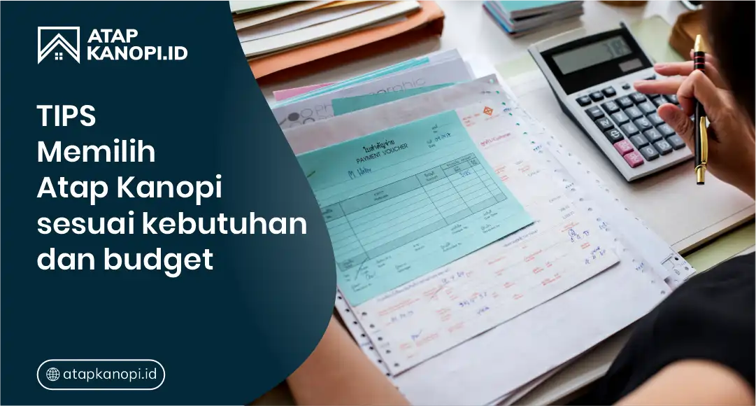 Tips Memilih Atap Kanopi Sesuai Kebutuhan dan Budget