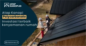 Read more about the article Atap Kanopi Polycarbonate: Investasi untuk Kenyamanan Rumah