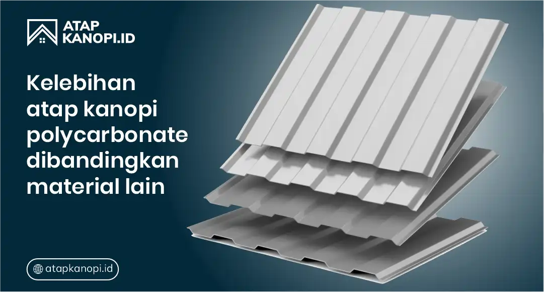 Kelebihan Atap Polycarbonate Dibandingkan Material Lain