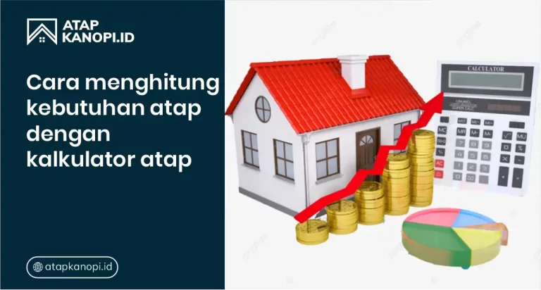 Cara Menghitung Kebutuhan Atap dengan Kalkulator Atap