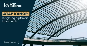 Read more about the article Atap Kanopi Lengkung Ciptakan Kesan Unik