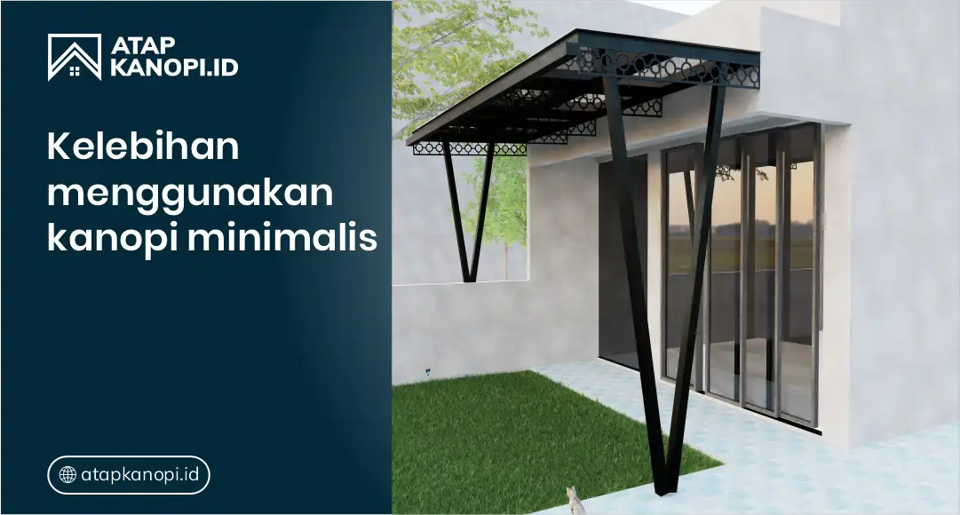 Kelebihan Menggunakan Kanopi Minimalis