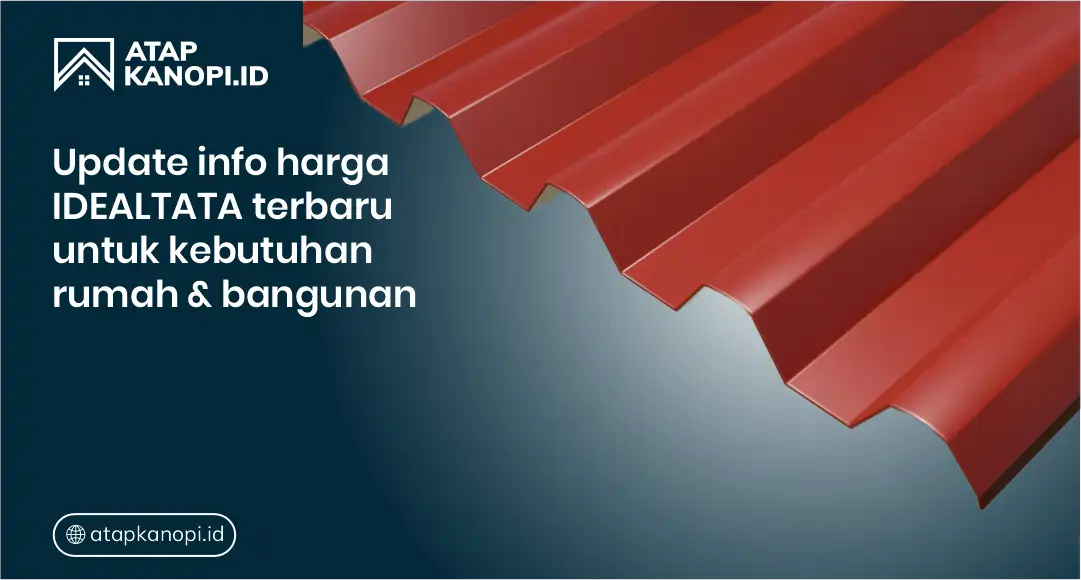 Update Info Harga Idealtata Terbaru untuk Kebutuhan Rumah & Bangunan