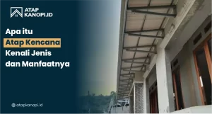 Read more about the article Apa Itu Atap Kencana? Kenali Jenis dan Manfaatnya