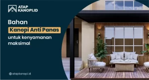 Read more about the article Bahan Kanopi Anti Panas untuk Kenyamanan Maksimal