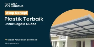 Read more about the article Atap Kanopi Plastik Terbaik untuk Segala Cuaca