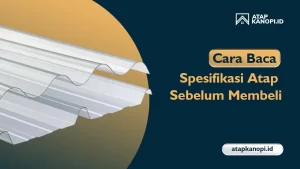 Read more about the article Cara Baca Spesifikasi Atap Sebelum Membeli