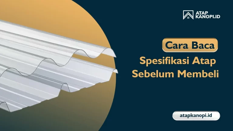 Cara Baca Spesifikasi Atap Sebelum Membeli