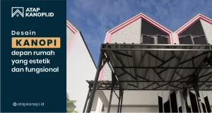 Read more about the article Desain Kanopi Depan Rumah yang Estetik dan Fungsional