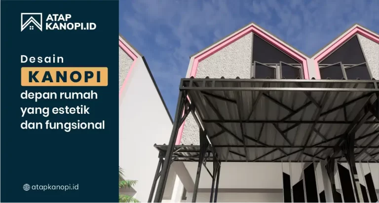 Desain Kanopi Depan Rumah yang Estetik dan Fungsional