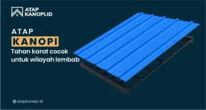 Read more about the article Atap Kanopi Tahan Karat Cocok untuk Wilayah Lembab