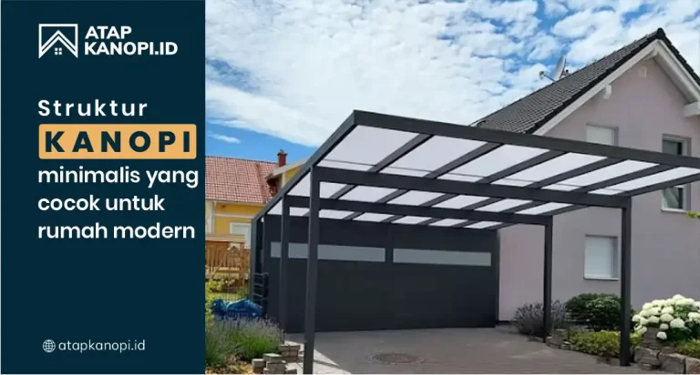 Struktur Kanopi Minimalis yang Cocok untuk Rumah Modern