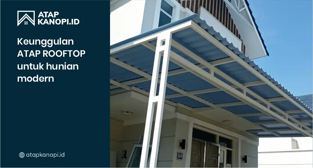 Keunggulan Atap Rooftop untuk Hunian Modern