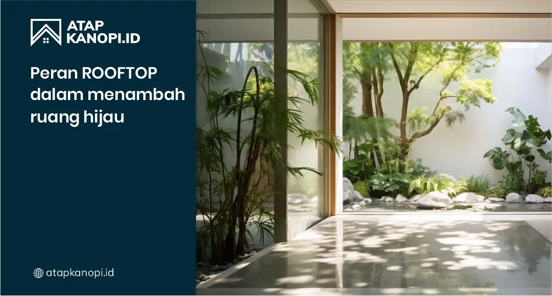 Peran Rooftop dalam Menambah Ruang Hijau